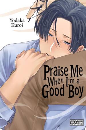 Praise Me When I'm a Good Boy