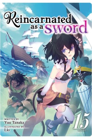 Reincarnated as a Sword (Light Novel) Vol. 15