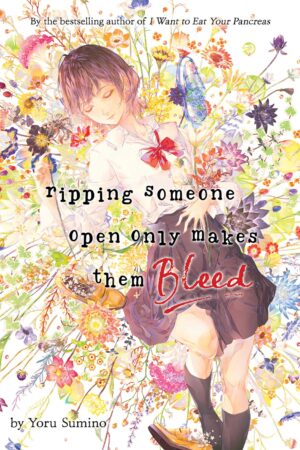 Ripping Someone Open Only Makes Them Bleed (Light Novel)