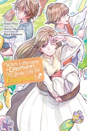 When I Became a Commoner, They Broke Off Our Engagement! Vol. 4