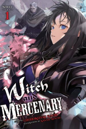 Witch and Mercenary (Light Novel) Vol. 1