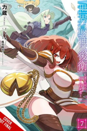 The World's Strongest Rearguard: Labyrinth Country's Novice Seeker Vol. 7 (manga)