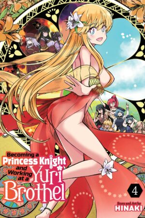 Becoming a Princess Knight and Working at a Yuri Brothel Vol. 4