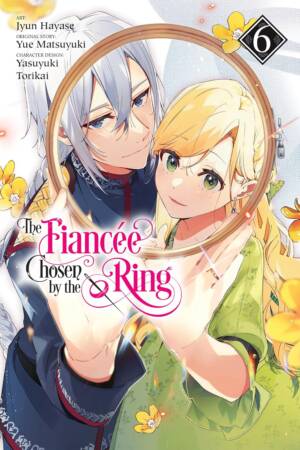 The Fiancee Chosen by the Ring, Vol. 6