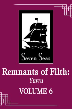 Remnants of Filth: Yuwu (Novel) Vol. 6