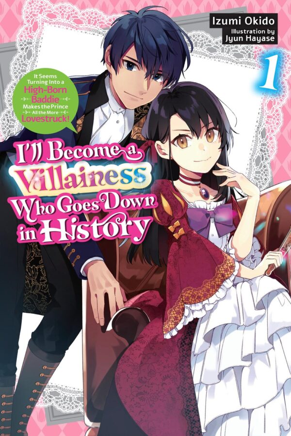 I'll Become a Villainess Who Goes Down in History, Vol. 1 (novel)