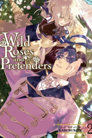 Wild Roses and Pretenders Vol. 2