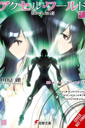 Accel World, Vol. 27 (light novel)