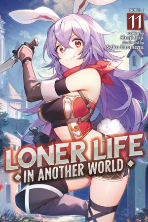 Loner Life in Another World (Light Novel) Vol. 11