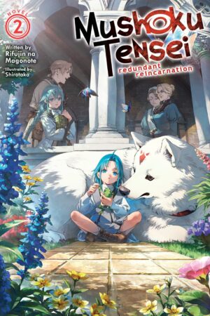 Mushoku Tensei: Redundant Reincarnation (Light Novel) Vol. 2