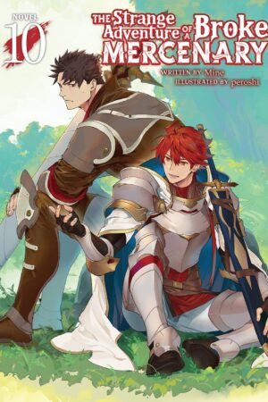 The Strange Adventure of a Broke Mercenary (Light Novel) Vol. 10