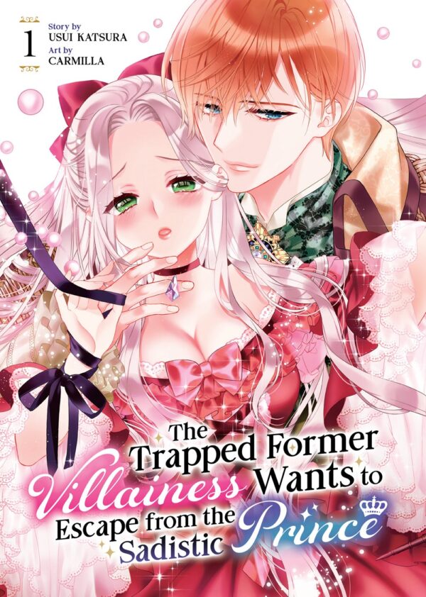 The Trapped Former Villainess Wants to Escape from the Sadistic Prince Vol. 1