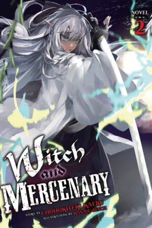 Witch and Mercenary (Light Novel) Vol. 2