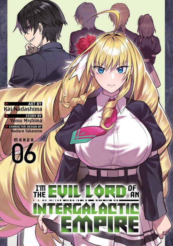 I'm the Evil Lord of an Intergalactic Empire! (Manga) Vol. 6