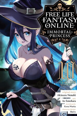 Free Life Fantasy Online: Immortal Princess (Manga) Vol. 10