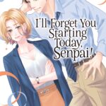 I'll Forget You Starting Today, Senpai! Vol. 1