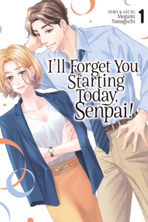 I'll Forget You Starting Today, Senpai! Vol. 1