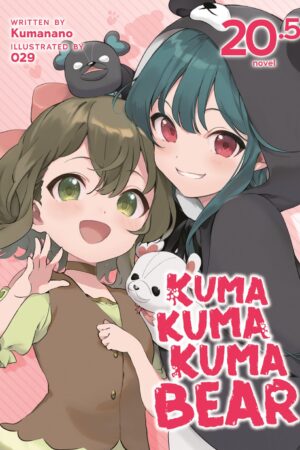 Kuma Kuma Kuma Bear (Light Novel) Vol. 20.5