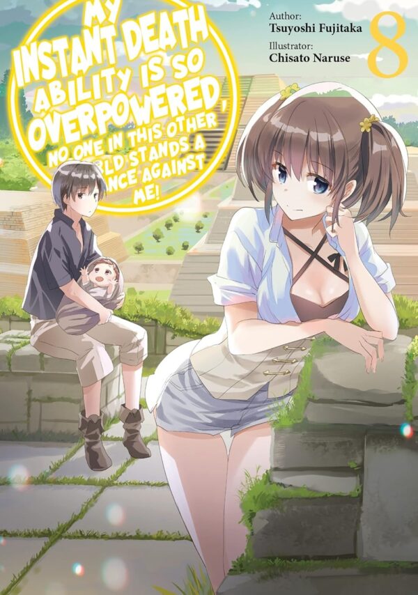 My Instant Death Ability Is So Overpowered, No One in This Other World Stands a Chance Against Me!, Vol. 8 (light novel)