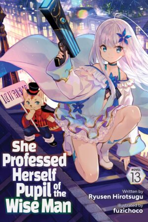 She Professed Herself Pupil of the Wise Man (Light Novel) Vol. 13