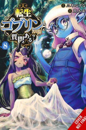 So What's Wrong with Getting Reborn as a Goblin?, Vol. 8