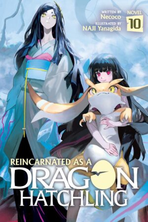 Reincarnated as a Dragon Hatchling (Light Novel) Vol. 10