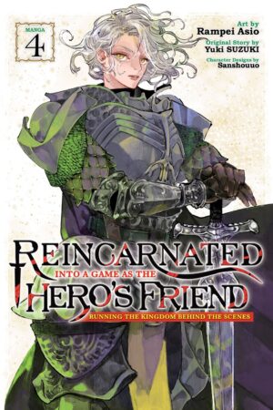 Reincarnated Into a Game as the Hero's Friend: Running the Kingdom Behind the Scenes (Manga) Vol. 4