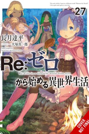 Re:ZERO -Starting Life in Another World-, Vol. 27 (light novel)