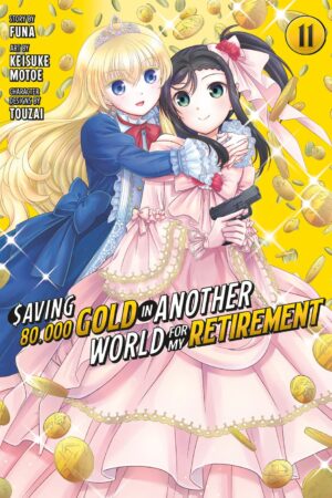 Saving 80,000 Gold in Another World for My Retirement 11 (Manga)