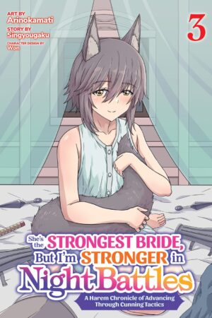 She's the Strongest Bride, But I'm Stronger in Night Battles: A Harem Chronicle of Advancing Through Cunning Tactics (Manga) Vol. 3