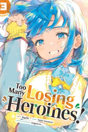 Too Many Losing Heroines! (Manga) Vol. 3