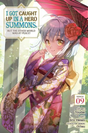 I Got Caught Up In a Hero Summons, but the Other World was at Peace! (Manga) Vol. 9