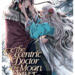 The Eccentric Doctor of the Moon Flower Kingdom Vol. 10
