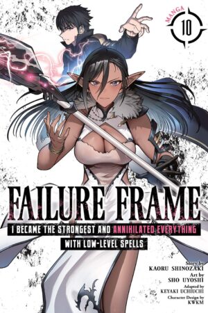 Failure Frame: I Became the Strongest and Annihilated Everything With Low-Level Spells (Manga) Vol. 10