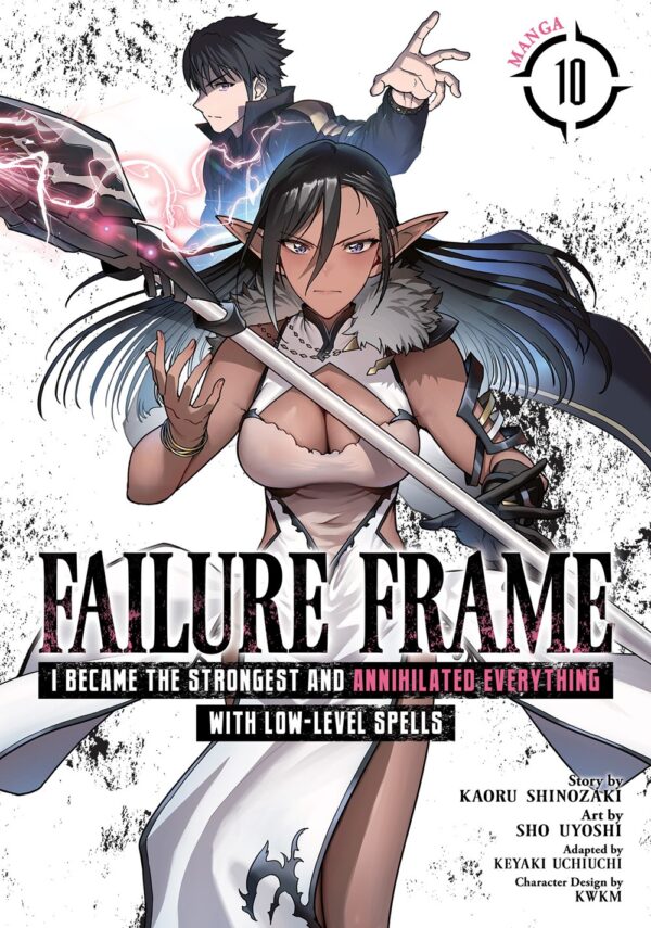 Failure Frame: I Became the Strongest and Annihilated Everything With Low-Level Spells (Manga) Vol. 10