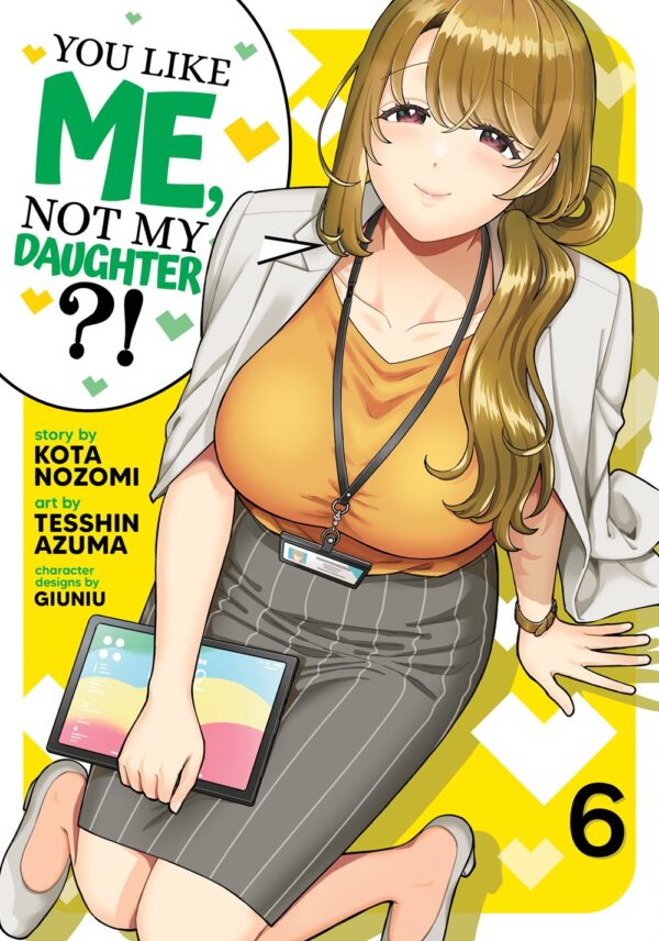 You Like Me, Not My Daughter?! (Manga) Vol. 6