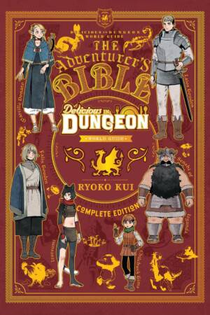 Delicious in Dungeon World Guide: The Adventurer's Bible, Complete Edition