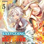 Easygoing Territory Defense by the Optimistic Lord: Production Magic Turns a Nameless Village into the Strongest Fortified City (Manga) Vol. 5