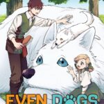 Even Dogs Go to Other Worlds: Life in Another World with My Beloved Hound (Manga) Vol. 5