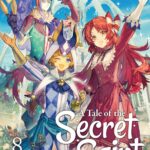 A Tale of the Secret Saint (Light Novel) Vol. 8