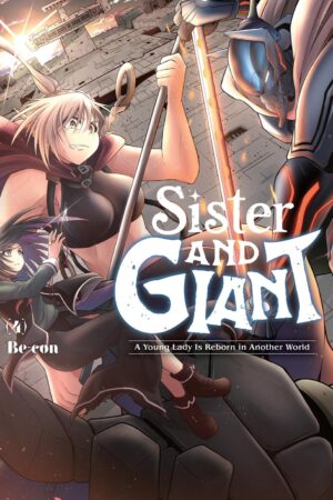 Sister and Giant: A Young Lady Is Reborn in Another World, Vol. 4
