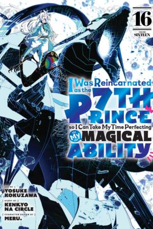 I Was Reincarnated as the 7th Prince so I Can Take My Time Perfecting My Magical Ability 16