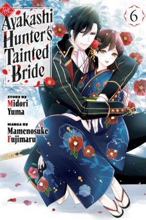 The Ayakashi Hunter's Tainted Bride 6