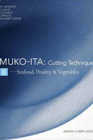 Mukoita II, Cutting Techniques : Seafood, Poultry, and Vegetables
