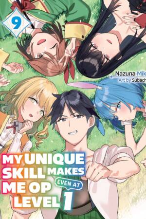 My Unique Skill Makes Me OP Even At Level 1 vol 9 (light novel)