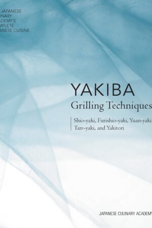 Yakiba Grilling Techniques : Shio-yaki, Furishio-yaki, Yuan-yaki, Tare-yaki, and Yakitori
