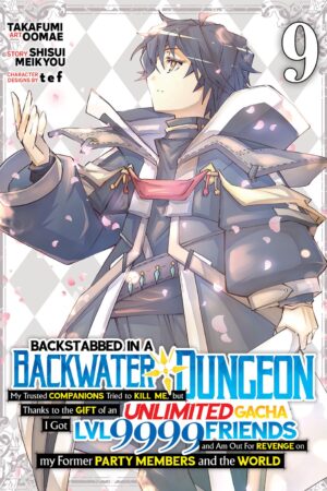 Backstabbed in a Backwater Dungeon (Manga) Vol. 9
