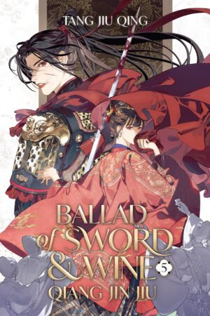 Ballad of Sword and Wine: Qiang Jin Jiu (Novel) Vol. 5