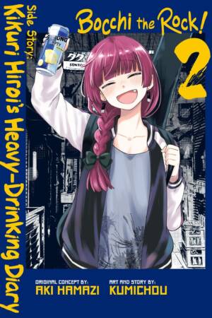 Bocchi the Rock! Side Story: Kikuri Hiroi's Heavy-Drinking Diary, Vol. 2