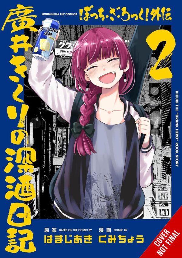 Bocchi the Rock! Side Story: Kikuri Hiroi's Heavy-Drinking Diary, Vol. 2